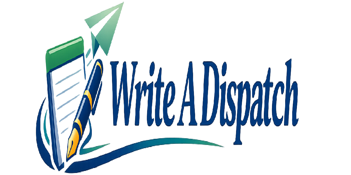 About Write A Dispatch